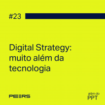 #23 – Digital Strategy: Muito além da tecnologia